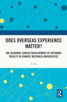 Does Overseas Experience Matter? : The Academic Career Development of Returnee Faculty in Chinese Research Universities