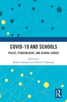 COVID-19 and Schools : Policy, Stakeholders, and School Choice