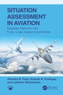 Situation Assessment in Aviation : Bayesian Network and Fuzzy Logic-based Approaches