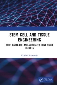 Stem Cell and Tissue Engineering : Bone, Cartilage, and Associated Joint Tissue Defects