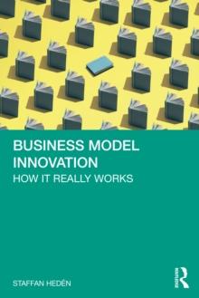 Business Model Innovation : How it really works