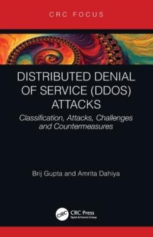 Distributed Denial of Service (DDoS) Attacks : Classification, Attacks, Challenges and Countermeasures