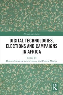 Digital Technologies, Elections and Campaigns in Africa