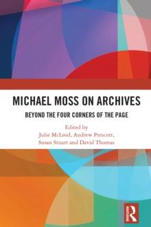 Michael Moss on Archives : Beyond the Four Corners of the Page