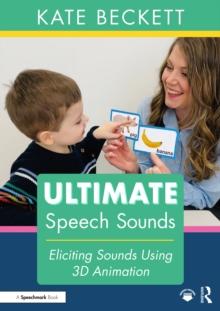 Ultimate Speech Sounds : Eliciting Sounds Using 3D Animation