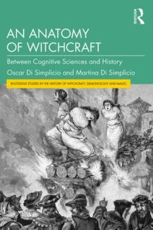 An Anatomy of Witchcraft : Between Cognitive Sciences and History