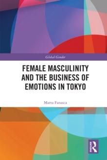 Female Masculinity and the Business of Emotions in Tokyo