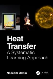 Heat Transfer : A Systematic Learning Approach