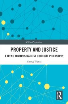 Property and Justice : A Trend Towards Marxist Political Philosophy