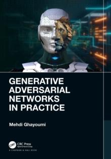 Generative Adversarial Networks in Practice