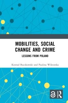 Mobilities, Social Change and Crime : Lessons from Poland