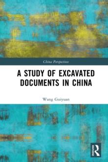 A Study of Excavated Documents in China