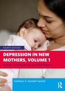 Depression in New Mothers, Volume 1 : Causes, Consequences, and Risk Factors