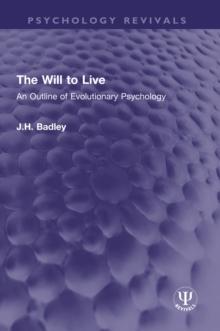 The Will to Live : An Outline of Evolutionary Psychology