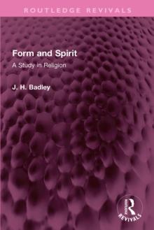 Form and Spirit : A Study in Religion