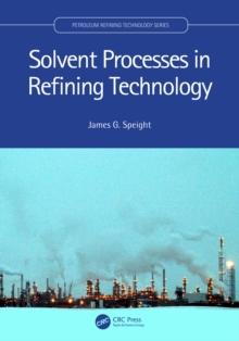 Solvent Processes in Refining Technology