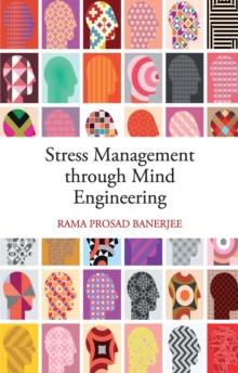 Stress Management through Mind Engineering