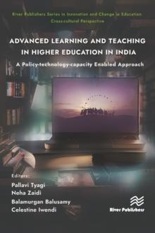 Advanced Learning and Teaching in Higher Education in India: A Policy-technology-capacity Enabled Approach