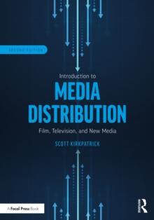 Introduction to Media Distribution : Film, Television, and New Media