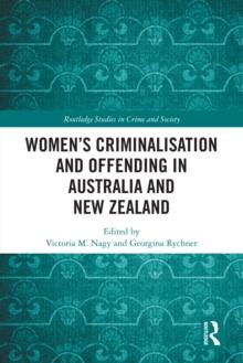 Women's Criminalisation and Offending in Australia and New Zealand