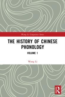 The History of Chinese Phonology : Volume 1