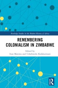 Remembering Colonialism in Zimbabwe