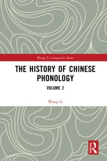 The History of Chinese Phonology : Volume 2