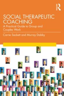 Social Therapeutic Coaching : A Practical Guide to Group and Couples Work