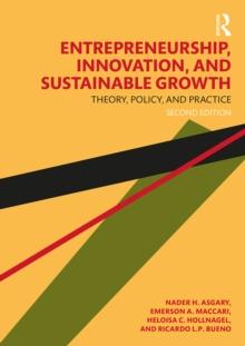 Entrepreneurship, Innovation, and Sustainable Growth : Theory, Policy, and Practice