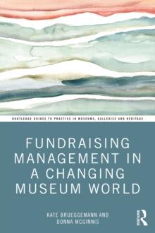 Fundraising Management in a Changing Museum World