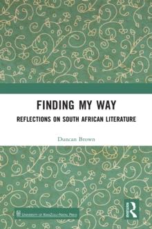 Finding My Way : Reflections on South African Literature