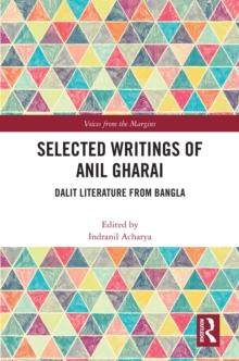 Selected Writings of Anil Gharai : Dalit Literature from Bangla