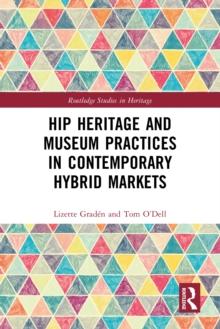 Hip Heritage and Museum Practices in Contemporary Hybrid Markets