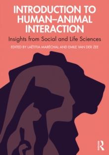 Introduction to Human-Animal Interaction : Insights from Social and Life Sciences