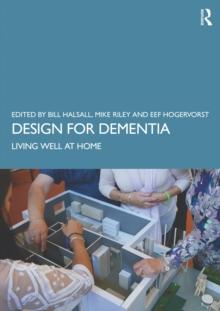 Design for Dementia : Living Well at Home