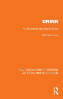 Drink : An Economic and Social Study