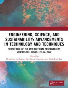 Engineering, Science, and Sustainability : Advancements in Technology and Techniques