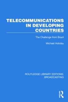 Telecommunications in Developing Countries : The Challenge from Brazil