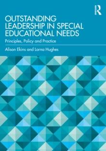 Outstanding Leadership in Special Educational Needs : Principles, Policy and Practice