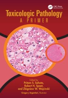 Toxicologic Pathology : A Primer