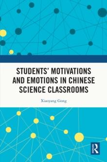 Students' Motivations and Emotions in Chinese Science Classrooms