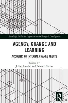 Agency, Change and Learning : Accounts of Internal Change Agents