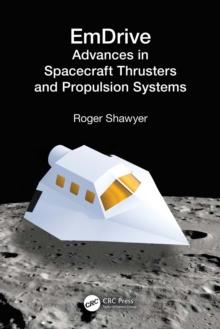 EmDrive : Advances in Spacecraft Thrusters and Propulsion Systems