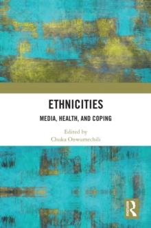 Ethnicities : Media, Health, and Coping