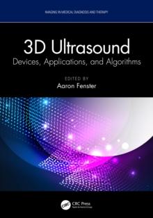 3D Ultrasound : Devices, Applications, and Algorithms