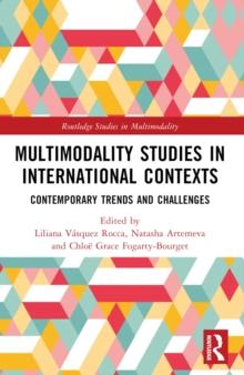 Multimodality Studies in International Contexts : Contemporary Trends and Challenges