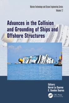 Advances in the Collision and Grounding of Ships and Offshore Structures : PROCEEDINGS OF THE 9th INTERNATIONAL CONFERENCE ON COLLISION AND GROUNDING OF SHIPS AND OFFSHORE STRUCTURES (ICCGS 2023), NAN