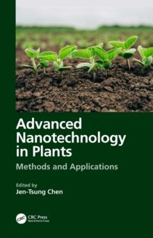 Advanced Nanotechnology in Plants : Methods and Applications