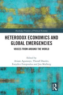 Heterodox Economics and Global Emergencies : Voices from Around the World