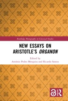 New Essays on Aristotle's Organon